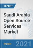 Saudi Arabia Open Source Services Market: Prospects, Trends Analysis, Market Size and Forecasts up to 2027- Product Image