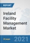 Ireland Facility Management Market: Prospects, Trends Analysis, Market Size and Forecasts up to 2027 - Product Thumbnail Image