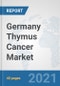 Germany Thymus Cancer Market: Prospects, Trends Analysis, Market Size and Forecasts up to 2027 - Product Thumbnail Image