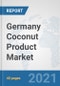 Germany Coconut Product Market: Prospects, Trends Analysis, Market Size and Forecasts up to 2027 - Product Thumbnail Image