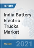 India Battery Electric Trucks Market: Prospects, Trends Analysis, Market Size and Forecasts up to 2027- Product Image