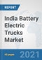 India Battery Electric Trucks Market: Prospects, Trends Analysis, Market Size and Forecasts up to 2027 - Product Thumbnail Image