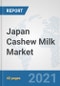 Japan Cashew Milk Market: Prospects, Trends Analysis, Market Size and Forecasts up to 2027 - Product Thumbnail Image