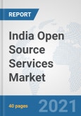 India Open Source Services Market: Prospects, Trends Analysis, Market Size and Forecasts up to 2027- Product Image