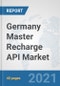 Germany Master Recharge API Market: Prospects, Trends Analysis, Market Size and Forecasts up to 2027 - Product Thumbnail Image