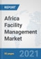 Africa Facility Management Market: Prospects, Trends Analysis, Market Size and Forecasts up to 2027 - Product Thumbnail Image