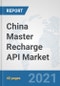 China Master Recharge API Market: Prospects, Trends Analysis, Market Size and Forecasts up to 2027 - Product Thumbnail Image