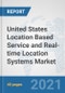 United States Location Based Service and Real-time Location Systems Market: Prospects, Trends Analysis, Market Size and Forecasts up to 2027 - Product Thumbnail Image