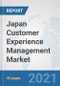Japan Customer Experience Management Market: Prospects, Trends Analysis, Market Size and Forecasts up to 2027 - Product Thumbnail Image