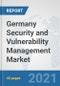 Germany Security and Vulnerability Management Market: Prospects, Trends Analysis, Market Size and Forecasts up to 2027 - Product Thumbnail Image