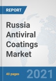 Russia Antiviral Coatings Market: Prospects, Trends Analysis, Market Size and Forecasts up to 2027- Product Image