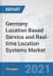 Germany Location Based Service and Real-time Location Systems Market: Prospects, Trends Analysis, Market Size and Forecasts up to 2027 - Product Thumbnail Image