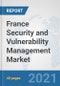 France Security and Vulnerability Management Market: Prospects, Trends Analysis, Market Size and Forecasts up to 2027 - Product Thumbnail Image
