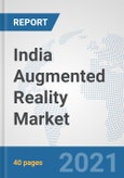 India Augmented Reality Market: Prospects, Trends Analysis, Market Size and Forecasts up to 2027- Product Image