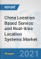 China Location Based Service and Real-time Location Systems Market: Prospects, Trends Analysis, Market Size and Forecasts up to 2027 - Product Thumbnail Image