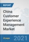 China Customer Experience Management Market: Prospects, Trends Analysis, Market Size and Forecasts up to 2027 - Product Thumbnail Image