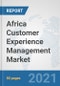 Africa Customer Experience Management Market: Prospects, Trends Analysis, Market Size and Forecasts up to 2027 - Product Thumbnail Image