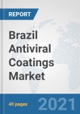 Brazil Antiviral Coatings Market: Prospects, Trends Analysis, Market Size and Forecasts up to 2027- Product Image