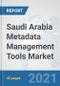 Saudi Arabia Metadata Management Tools Market: Prospects, Trends Analysis, Market Size and Forecasts up to 2027 - Product Thumbnail Image