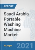 Saudi Arabia Portable Washing Machine Market: Prospects, Trends Analysis, Market Size and Forecasts up to 2027- Product Image