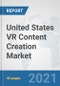 United States VR Content Creation Market: Prospects, Trends Analysis, Market Size and Forecasts up to 2027 - Product Thumbnail Image