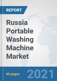 Russia Portable Washing Machine Market: Prospects, Trends Analysis, Market Size and Forecasts up to 2027- Product Image