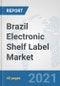 Brazil Electronic Shelf Label Market: Prospects, Trends Analysis, Market Size and Forecasts up to 2027 - Product Thumbnail Image