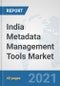 India Metadata Management Tools Market: Prospects, Trends Analysis, Market Size and Forecasts up to 2027 - Product Thumbnail Image