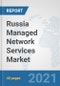 Russia Managed Network Services Market: Prospects, Trends Analysis, Market Size and Forecasts up to 2027 - Product Thumbnail Image