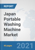Japan Portable Washing Machine Market: Prospects, Trends Analysis, Market Size and Forecasts up to 2027- Product Image