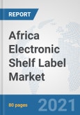 Africa Electronic Shelf Label Market: Prospects, Trends Analysis, Market Size and Forecasts up to 2027- Product Image