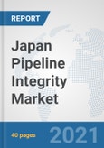 Japan Pipeline Integrity Market: Prospects, Trends Analysis, Market Size and Forecasts up to 2027- Product Image