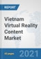 Vietnam Virtual Reality Content Market: Prospects, Trends Analysis, Market Size and Forecasts up to 2027 - Product Image