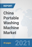 China Portable Washing Machine Market: Prospects, Trends Analysis, Market Size and Forecasts up to 2027- Product Image