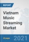 Vietnam Music Streaming Market: Prospects, Trends Analysis, Market Size and Forecasts up to 2027 - Product Thumbnail Image