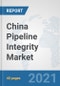 China Pipeline Integrity Market: Prospects, Trends Analysis, Market Size and Forecasts up to 2027 - Product Thumbnail Image