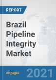 Brazil Pipeline Integrity Market: Prospects, Trends Analysis, Market Size and Forecasts up to 2027- Product Image