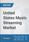 United States Music Streaming Market: Prospects, Trends Analysis, Market Size and Forecasts up to 2027 - Product Thumbnail Image