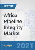 Africa Pipeline Integrity Market: Prospects, Trends Analysis, Market Size and Forecasts up to 2027- Product Image