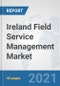 Ireland Field Service Management Market: Prospects, Trends Analysis, Market Size and Forecasts up to 2027 - Product Thumbnail Image