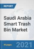 Saudi Arabia Smart Trash Bin Market: Prospects, Trends Analysis, Market Size and Forecasts up to 2027- Product Image