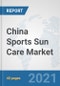 China Sports Sun Care Market: Prospects, Trends Analysis, Market Size and Forecasts up to 2027 - Product Thumbnail Image