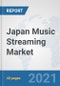 Japan Music Streaming Market: Prospects, Trends Analysis, Market Size and Forecasts up to 2027 - Product Thumbnail Image