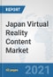 Japan Virtual Reality Content Market: Prospects, Trends Analysis, Market Size and Forecasts up to 2027 - Product Image