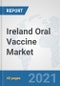 Ireland Oral Vaccine Market: Prospects, Trends Analysis, Market Size and Forecasts up to 2027 - Product Thumbnail Image