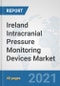 Ireland Intracranial Pressure Monitoring Devices Market: Prospects, Trends Analysis, Market Size and Forecasts up to 2027 - Product Thumbnail Image