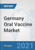 Germany Oral Vaccine Market: Prospects, Trends Analysis, Market Size and Forecasts up to 2027- Product Image