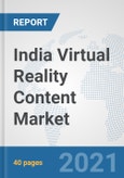 India Virtual Reality Content Market: Prospects, Trends Analysis, Market Size and Forecasts up to 2027- Product Image