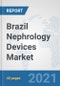Brazil Nephrology Devices Market: Prospects, Trends Analysis, Market Size and Forecasts up to 2027 - Product Thumbnail Image