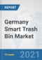 Germany Smart Trash Bin Market: Prospects, Trends Analysis, Market Size and Forecasts up to 2027 - Product Thumbnail Image